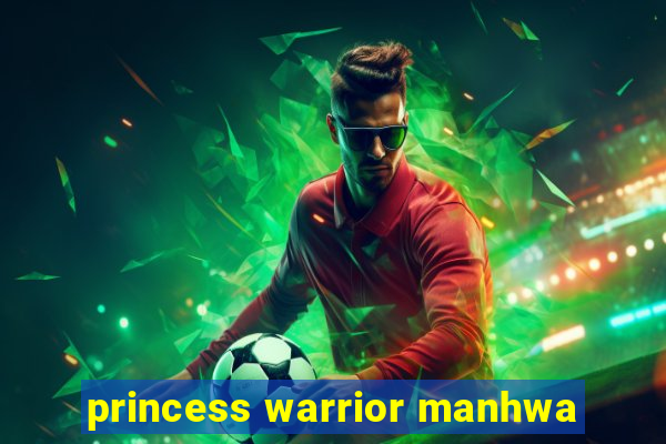 princess warrior manhwa